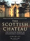 Review The History Press Ltd  / The Scottish Chateau: The Country House of Renaissance Scotland