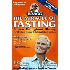 The Miracle of Fasting: Proven Throughout History for Physical, Mental and Spiritual Rejuvenation