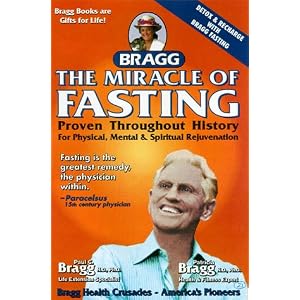 Click here to buy The Miracle of Fasting: Proven Throughout History for Physical, Mental and... by Patricia Bragg.