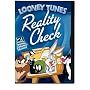 Looney Tunes - Reality Check