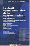 Le droit communautaire de la consomma...