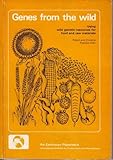 Genes from the wild : using wild genetic resources for food and raw materials