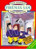 Your Favourite Fireman Sam Story Collection: No.1 (Fireman Sam)