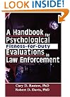 A Handbook for Psychological Fitness-For-Duty Evaluations in Law Enforcement