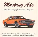 Ford Mustang Ads: The Marketing of America's Ponycar