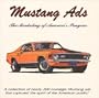 Ford Mustang Ads: The Marketing of America's Ponycar