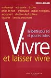 Vivre et laisser vivre : La liberte pour soi et pour les autres