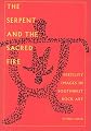 The Serpent and the Sacred Fire: Fertility Images in Southwest Rock Art