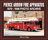 Pierce Arrow Fire Apparatus 1979-1998: Photo Archive (Photo Archives)