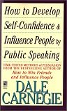 How to Develop Self-Confidence and Influence People