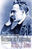 Nietzsche As Philosopher: Expanded Edition (Columbia Classics in Philosophy)