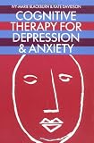 Cognitive Therapy for Depression and Anxiety