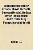 Produkt-Bild: People from Chandler, Arizona: Shawn Michaels, Donovan McNabb, Lindsay Taylor, Tank Johnson, Andre Ethier, Greg Vanney, Marshall Terrill