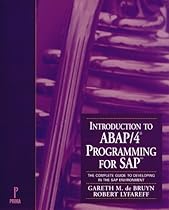 Introduction to ABAP/4 Programming for SAP : The Complete Guide to Developing in the SAP Environment
