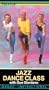 Jazz Dance Class [VHS]