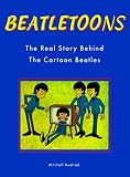 Beatletoons, The Real Story Behind The Cartoon Beatles