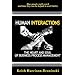 Human Interactions: The Heart And Soul Of Business Process Management: How People Reallly Work And How They Can Be Helped To Work Better