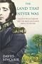 Sir Gregor Macgregor and the Land That Never Was