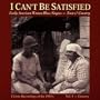 I Can't Be Satisfied 1