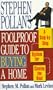 STEPHEN POLLANS FOOLPROOF GUIDE TO BUYING A HOME: A Step-By-Step System for Closing the Deal