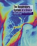 The Respiratory System at a Glance (At a Glance)