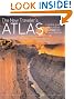 The New Traveler's Atlas: A global guide to the places you must see in your lifetime