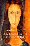 Am besten gefiel mir ihr Mund - Nadia Fusini