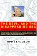 The Devil and the Disappearing Sea: A True Story About the Aral Sea Catastrophe