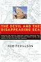 The Devil and the Disappearing Sea: A True Story About the Aral Sea Catastrophe The Devil and the Disappearing Sea: A True Story About the Aral Sea Catastrophe