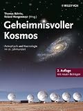 Geheimnisvoller Kosmos: Astrophysik und Kosmologie im 21 - Jahrhundert - 