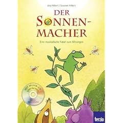 Der Sonnenmacher - Eine musikalische Fabel zum Mitsingen