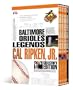 Baltimore Orioles Legends - Cal Ripken Jr. Collector's Edition