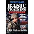 The Ultimate Basic Training Guidebook: Tips, Tricks, and Tactics for Surviving Boot Camp