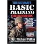 The Ultimate Basic Training Guidebook: Tips, Tricks, and Tactics for Surviving Boot Camp
