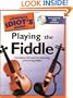 The Complete Idiot's Guide to Playing the Fiddle