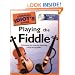 The Complete Idiot's Guide to Playing the Fiddle