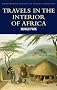 Travels in the Interior of Africa (World Literature Series) (Wordsworth Classics of World Literature)