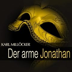 Der arme Jonathan: Act III - " Mein Lieber, lange nicht geseh'n (Holsten - Wendig - Helma - Jonathan - Chor) "
