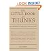 The Little Book of Thunks: 260 Questions to Make Your Brain Go Ouch! (Independent Thinking Series)