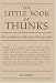 The Little Book of Thunks: 260 Questions to Make Your Brain Go Ouch! (Independent Thinking Series)