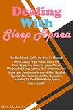 515YynOGJ4L. SL160  Dealing with sleep apnea: The best guide book on the management of sleep apnea with smart ideas on everything you need to know about diagnosis of sleep ... To cope with sleep apnea successfully!