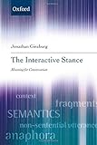 The interactive stance : meaning of conversation