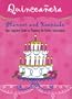 Quinceanera Planner and Keepsake: Your Complete Guide to Planning the Perfect Quinceanera