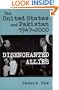 The United States and Pakistan, 1947-2000: Disenchanted Allies (Adst-Dacor Diplomats and Diplomacy Series)