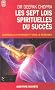 Les sept lois spirituelles du succ�s - Demandez le bonheur et vous le recevrez