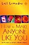 How to Make Anyone Like You: Proven Ways To Become A People Magnet
