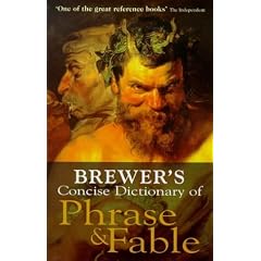 Brewer's Concise Dictionary of Phrase and Fable (Hutchinson Reference Classics)