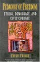 Pedagogy of Freedom: Ethics, Democracy, and Civic Courage (Critical Perspectives Series)