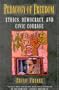 Pedagogy of Freedom: Ethics, Democracy, and Civic Courage (Critical Perspectives Series: A Book Series Dedicated to Paulo Freire)