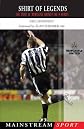 Shirt Of Legends: The Story of Newcastle United's No. 9 Heroes